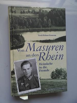 Bild des Verkufers fr Von Masuren an den Rhein : Heimkehr in die Fremde. zum Verkauf von Versandantiquariat Harald Quicker