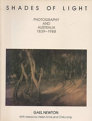 Immagine del venditore per Shades of Light: Photography and Australia 1839-1988 venduto da lamdha books