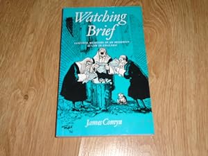 Seller image for Watching Brief Further Memoirs of an Irishman at Law in England for sale by Dublin Bookbrowsers
