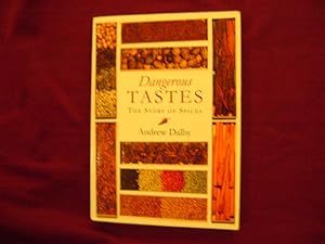 Image du vendeur pour Dangerous Tastes. The Story of Spices. mis en vente par BookMine