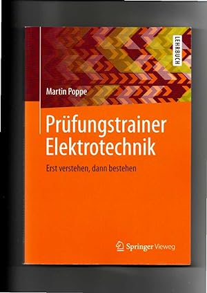 Immagine del venditore per Martin Poppe, Prfungstrainer Elektrotechnik - Erst verstehen, dann bestehen venduto da sonntago DE