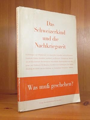 Das Schweizerkind und die Nachkriegszeit. Bericht über die Pro Juventute-Tagung vom 6./7. Oktober...