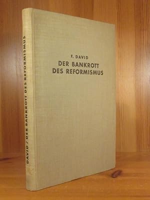 Der Bankrott des Reformismus. Wandlungen in der Theorie und in der Politik der deutschen Gewerksc...