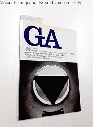 Image du vendeur pour Global Architecture (GA) - 38. Louis I. Kahn. Yale University Art Gallery, New Haven, Connecticut 1951 -53. Kimbell Art Museum, Fort Worth, Texas 1966-72 mis en vente par Versand-Antiquariat Konrad von Agris e.K.