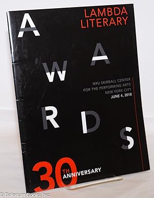 Image du vendeur pour The Lambda Literary Awards: recognizing excellence in lesbian, gay, bisexual + transgender writing; #30, June 4, 2018, NYU Skirball Center NYC mis en vente par Bolerium Books Inc.