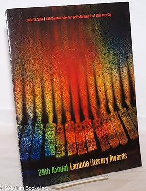 Bild des Verkufers fr The Lambda Literary Awards: recognizing excellence in lesbian, gay, bisexual + transgender writing; #29, June 12, 2017, NYU Skirball Center NYC zum Verkauf von Bolerium Books Inc.