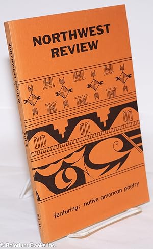 Image du vendeur pour Northwest Review: vol. 13, #2, 1973: Native American Poetry mis en vente par Bolerium Books Inc.