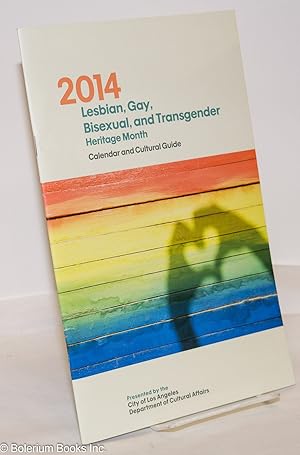 Bild des Verkufers fr 2014 Lesbian, Gay, Bisexual, & Transgender Heritage Month: calendar & cultural guide zum Verkauf von Bolerium Books Inc.