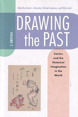 Seller image for Drawing the Past: Comics and the Historical Imagination in the United States, Volume 2 for sale by Adventures Underground