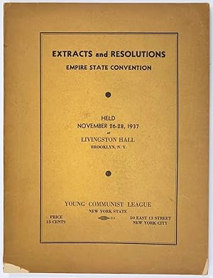 Extracts and resolutions, Empire State convention. Held November 26-28, 1937, at Livingston Hall,...