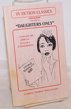 Seller image for TV Fiction Classics Magazine: #35, "Daughters Only" for sale by Bolerium Books Inc.