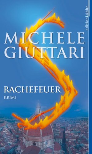 Seller image for Rachefeuer. Roman. Aus dem Italienischen von Karin Diemerling. Originaltitel: Il Basilisco, 2007. for sale by BOUQUINIST