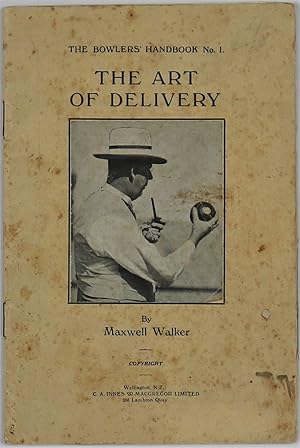 The Art of Delivery The Bowlers' Handbook No. 1