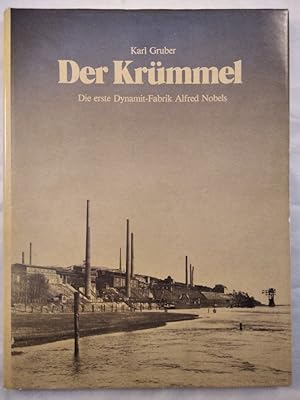 Der Kruemmel. Die erste Dynamit-Fabrik Alfred Nobels.