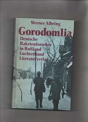 Bild des Verkufers fr Gorodomlia : deutsche Raketenforscher in Russland. Hrsg. von Hermann Vinke zum Verkauf von Kunsthandlung Rainer Kirchner