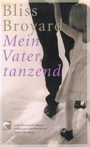 Seller image for Mein Vater, tanzend: Erzhlungen for sale by Gabis Bcherlager