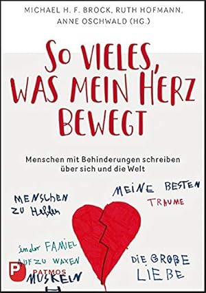 Immagine del venditore per So vieles, was mein Herz bewegt: Menschen mit Behinderungen schreiben ber sich und die Welt. venduto da nika-books, art & crafts GbR