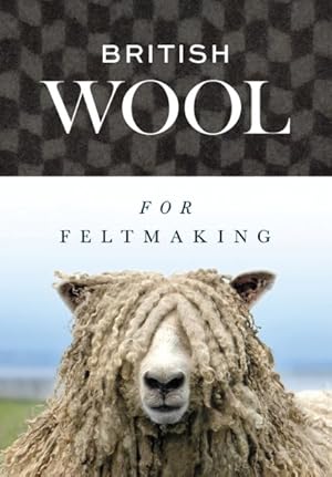 Seller image for British Wool for Feltmaking for sale by GreatBookPrices