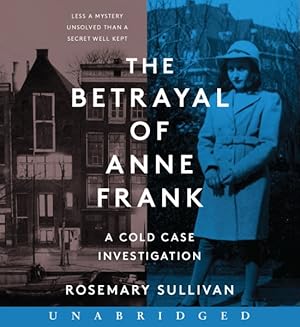 Bild des Verkufers fr Betrayal of Anne Frank : A Cold Case Investigation zum Verkauf von GreatBookPrices