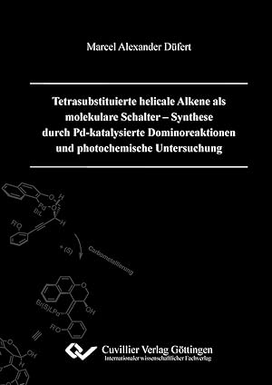 Immagine del venditore per Tetrasubstituierte helicale Alkene als molekulare Schalter - Synthese durch Pd-katalysierte Dominoreaktionen und photochemische Untersuchung venduto da moluna