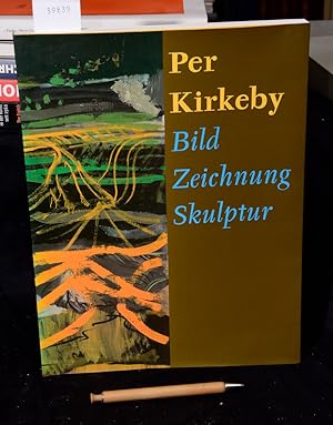 Per Kirkeby - Bild - Zeichnung - Skulptur (= Katalog anläßlich der Ausstellung in der Kunstsammlu...