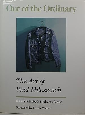 Imagen del vendedor de Out of the Ordinary: The Art of Paul Milosevich a la venta por Newbury Books