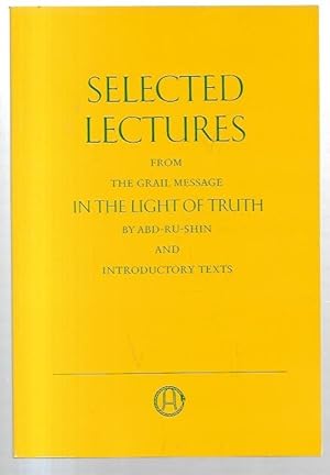 Seller image for Selected Lectures from the Grail Message "In the Light of Truth" And Introductory texts. for sale by City Basement Books