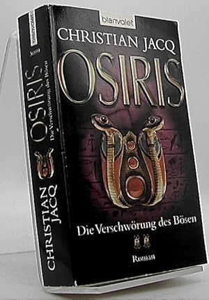 Imagen del vendedor de Osiris; Teil: [Bd. 2]., Die Verschwrung des Bsen. Blanvalet ; 36899 a la venta por Antiquariat Unterberger