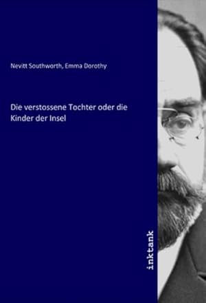 Bild des Verkufers fr Die verstossene Tochter oder die Kinder der Insel zum Verkauf von AHA-BUCH GmbH