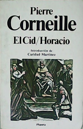EL CID/HORACIO Introducción de Caridad Martínez ; traducción de Mauro Armiño