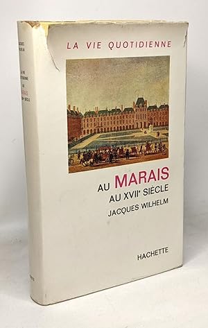 Seller image for La vie quotidienne au Marais au XVIIe sicle for sale by crealivres