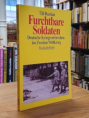 Seller image for Furchtbare Soldaten - Deutsche Kriegsverbrechen im Zweiten Weltkrieg, for sale by Antiquariat Orban & Streu GbR