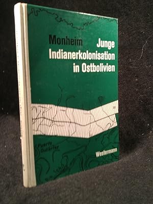 Seller image for Junge Indianerkolonisation in den Tiefländern Ostboliviens for sale by ANTIQUARIAT Franke BRUDDENBOOKS