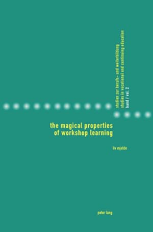 The magical properties of workshop learning. (=Studien zur Berufs- und Weiterbildung / Studies in...