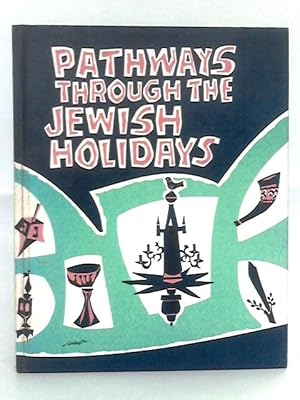 Seller image for Pathways Through the Jewish Holidays for sale by World of Rare Books