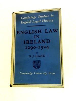 English Law in Ireland, 1290-1324 (Cambridge Studies in English Legal History)