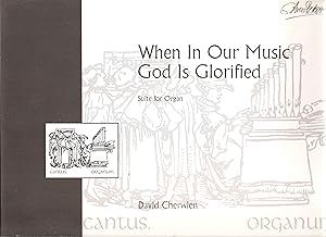 Seller image for When In Our Music God Is Glorified Suite For Organ for sale by Snow Crane Media