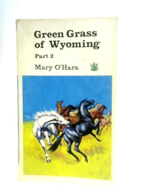 Seller image for The Green Grass of Wyoming: Part 2 for sale by World of Rare Books