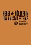 Imagen del vendedor de Hegel y Hölderlin, una amistad estelar a la venta por AG Library