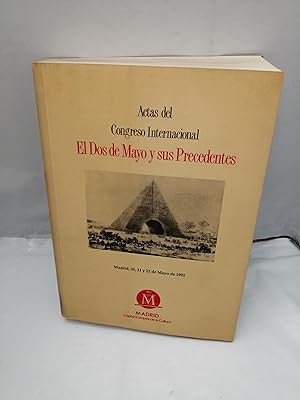 Imagen del vendedor de Actas del Congreso Internacional El Dos de Mayo y sus Precedentes: Madrid, 20,21 y 22 de Mayo de 1992 a la venta por Libros Angulo