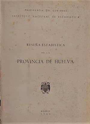RESEÑA Estadística de la Provincia de Huelva.