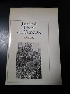 Immagine del venditore per Amado Jorge. Il paese del Carnevale. Garzanti 1984 - I. venduto da Amarcord libri