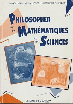 Image du vendeur pour PHILOSOPHER SUR LES MATHEMATIQUES ET LES SCIENCES mis en vente par Librairie l'Aspidistra