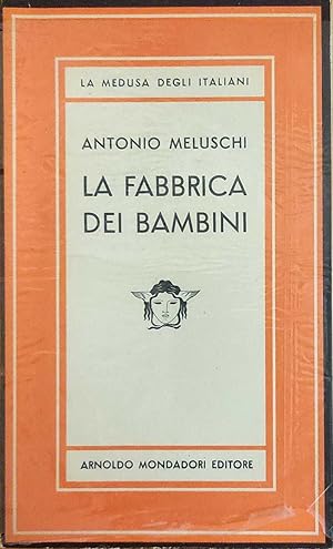 Seller image for LA FABBRICA DEI BAMBINI for sale by libreria minerva