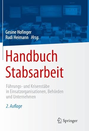 Immagine del venditore per Handbuch Stabsarbeit : Fhrungs- und Krisenstbe in Einsatzorganisationen, Behrden und Unternehmen venduto da AHA-BUCH GmbH