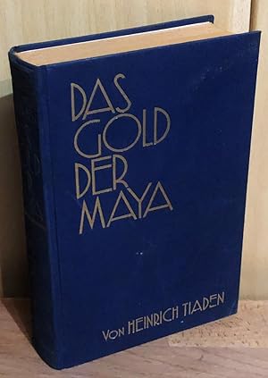 Das Gold der Maya : Roman.