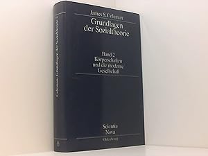 Bild des Verkufers fr Grundlagen der Sozialtheorie, in 3 Bdn., Bd.2, Krperschaften und die moderne Gesellschaft (Scientia Nova, Band 2) zum Verkauf von Book Broker