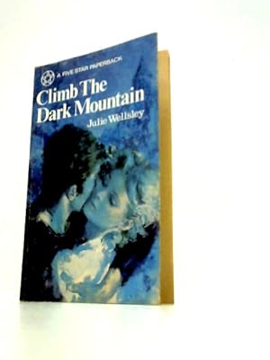 Bild des Verkufers fr Climb the Dark Mountain zum Verkauf von World of Rare Books