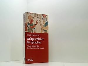 Weltgeschichte der Sprachen: Von der Frühzeit des Menschen bis zur Gegenwart (Beck'sche Reihe)