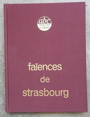 Imagen del vendedor de Faences de Strasbourg. a la venta por Librairie les mains dans les poches